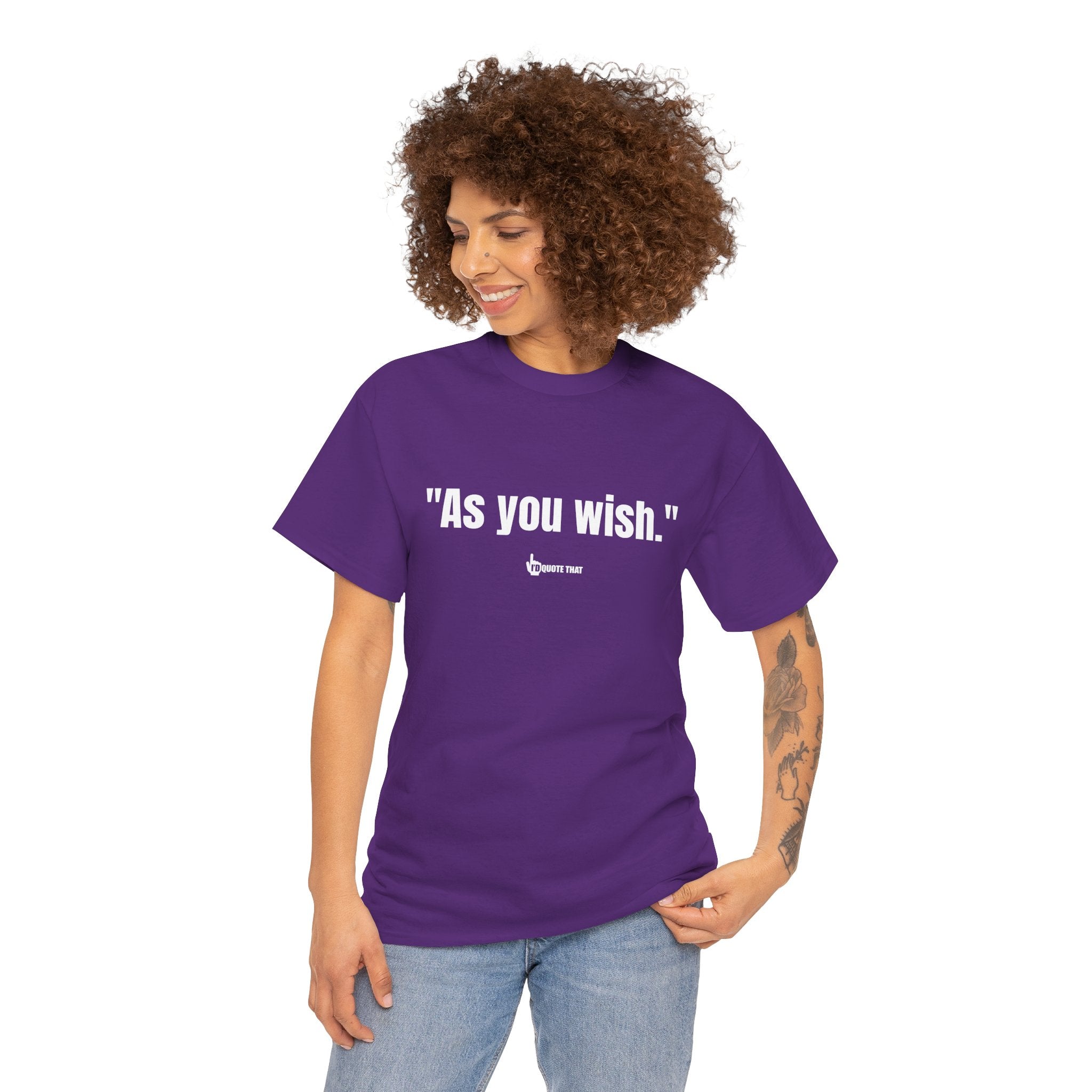 "As you wish." White Print. Whispered Promise of Devotion Shirt – Romantic Cult Classic Quote Apparel, Minimalist Typography Tee for Couples