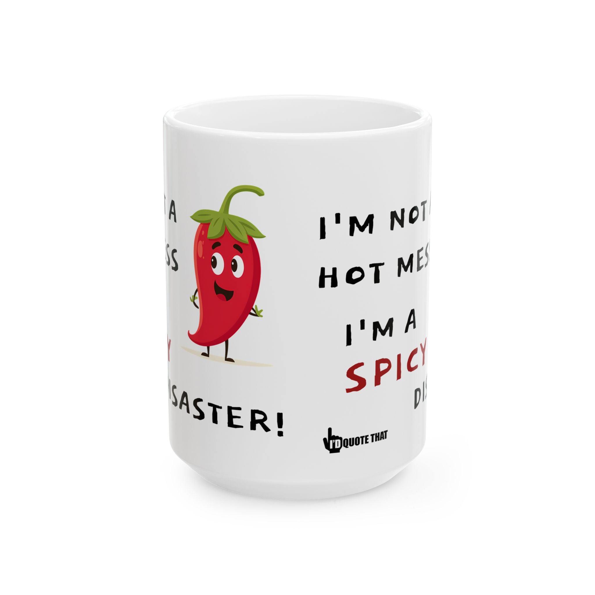 “I’m Not a Hot Mess, I’m a Spicy Disaster” Funny Coffee Mug – Sarcastic Quote Drinkware for Chaotic Good Mornings