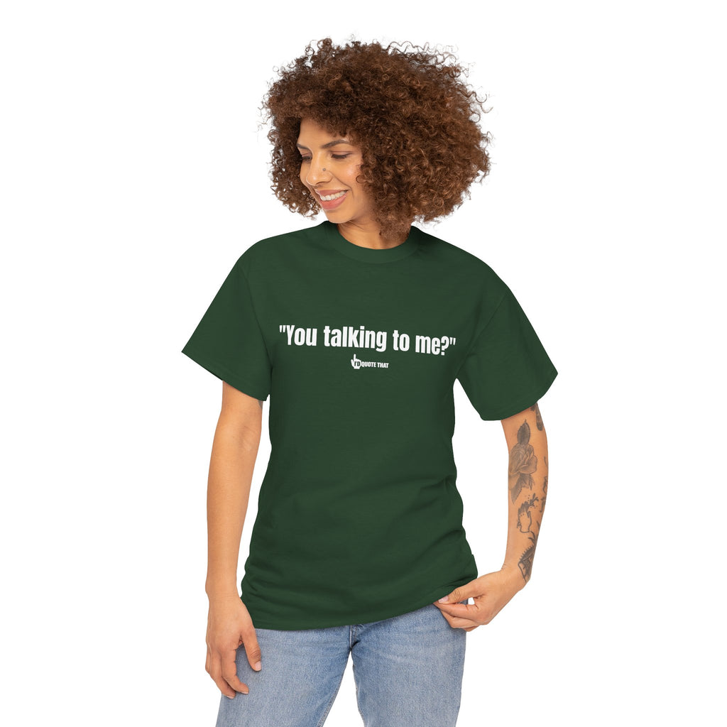"You Talking to Me?" White Print. Retro Streetwear Statement Tee | Unisex Bold Graphic Shirt, Witty Conversational Apparel