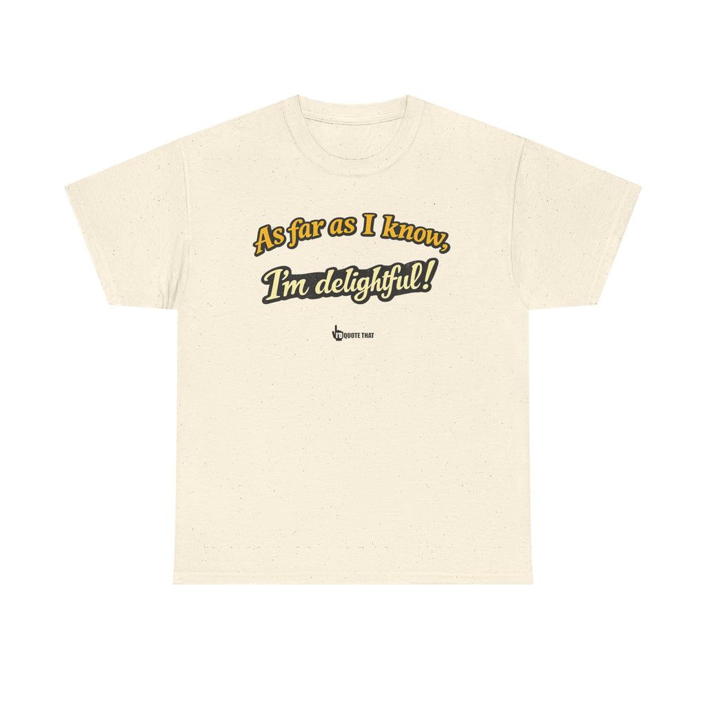 "As Far As I Know, I'm Delightful!" Retro Humor Skeleton Graphic T-Shirt – Witty Self-Confidence Quote Apparel