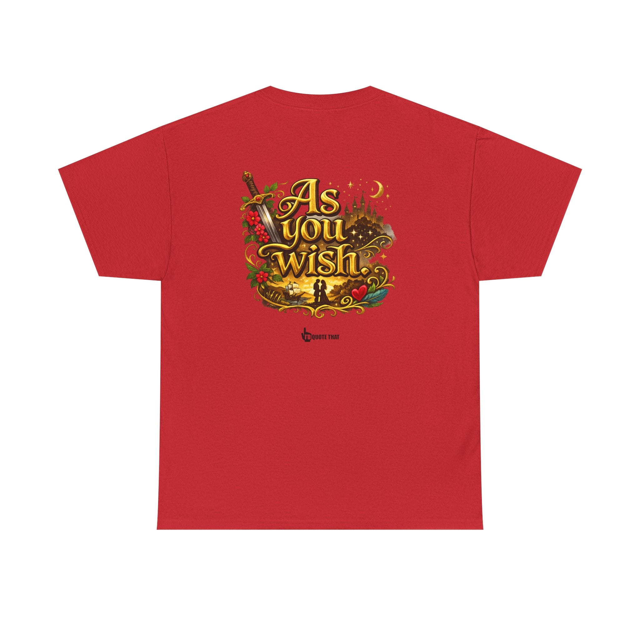"As you wish." Signature Whispered Promise of Devotion Shirt – Romantic Cult Classic Quote Apparel, Typography Tee for Couples