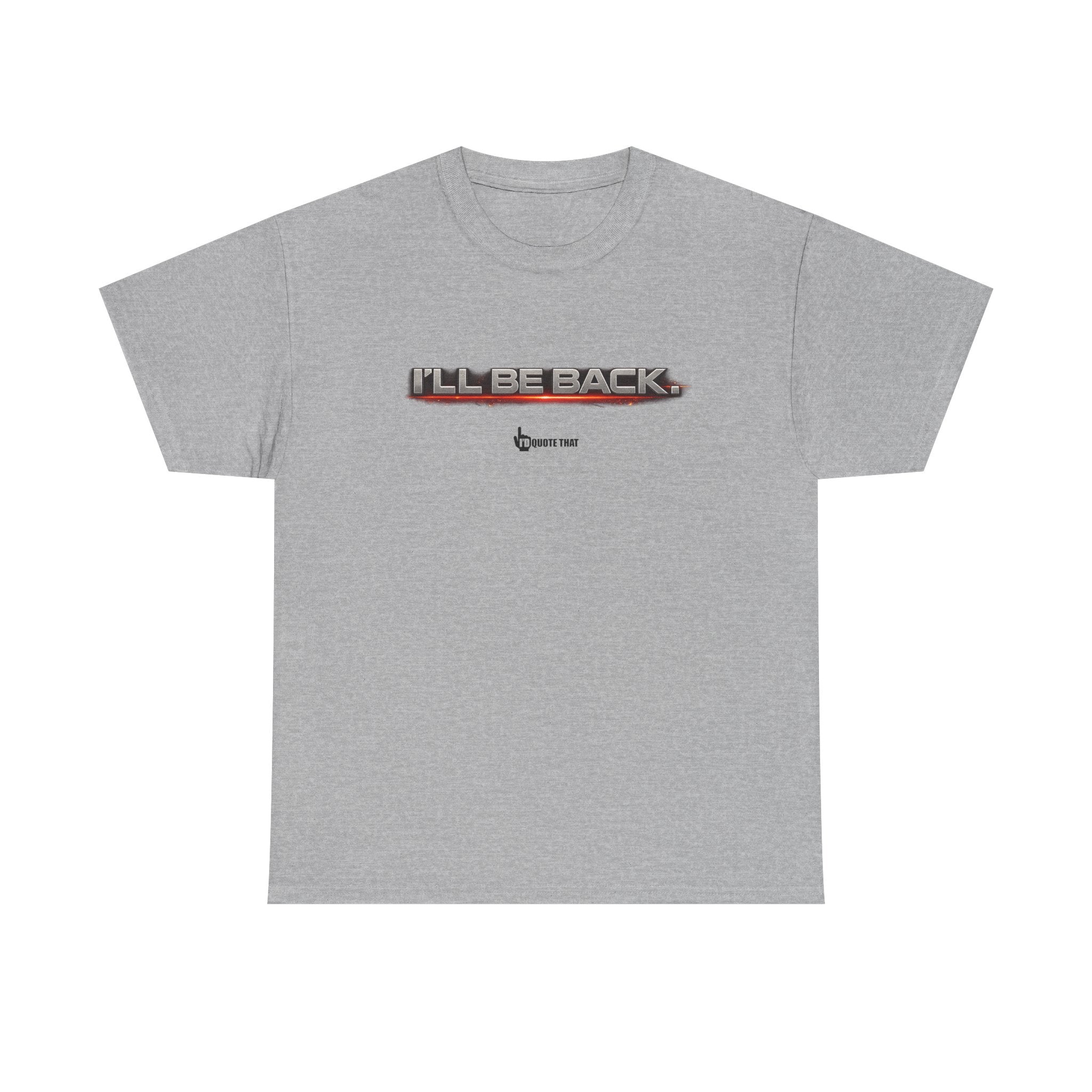 "I'll Be Back." Signature Bold Retro Typography Unisex Tee | Statement Apparel for Comebacks & Second Entrances