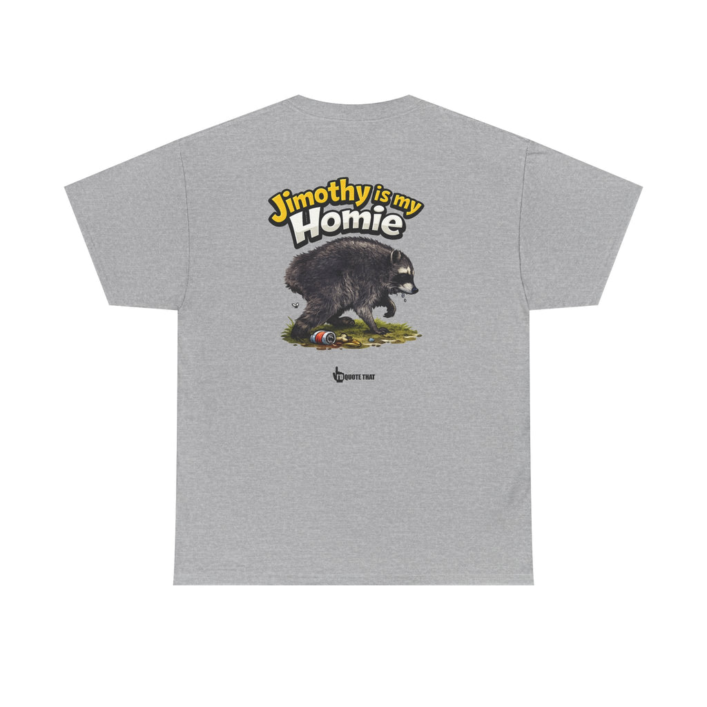 "Jimothy Is My Homie" Viral Urban Forager Graphic Tee - Meme Culture Streetwear