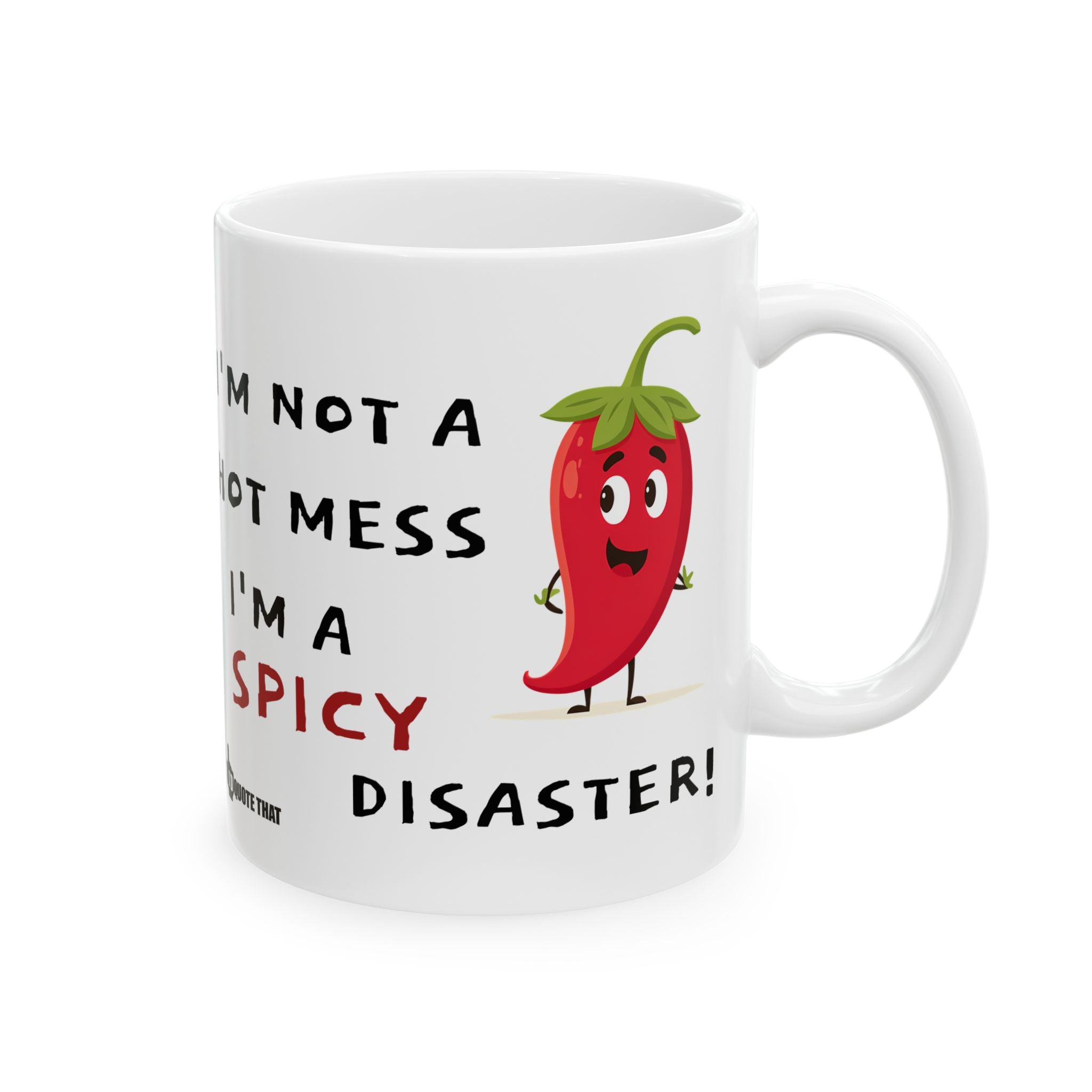 “I’m Not a Hot Mess, I’m a Spicy Disaster” Funny Coffee Mug – Sarcastic Quote Drinkware for Chaotic Good Mornings