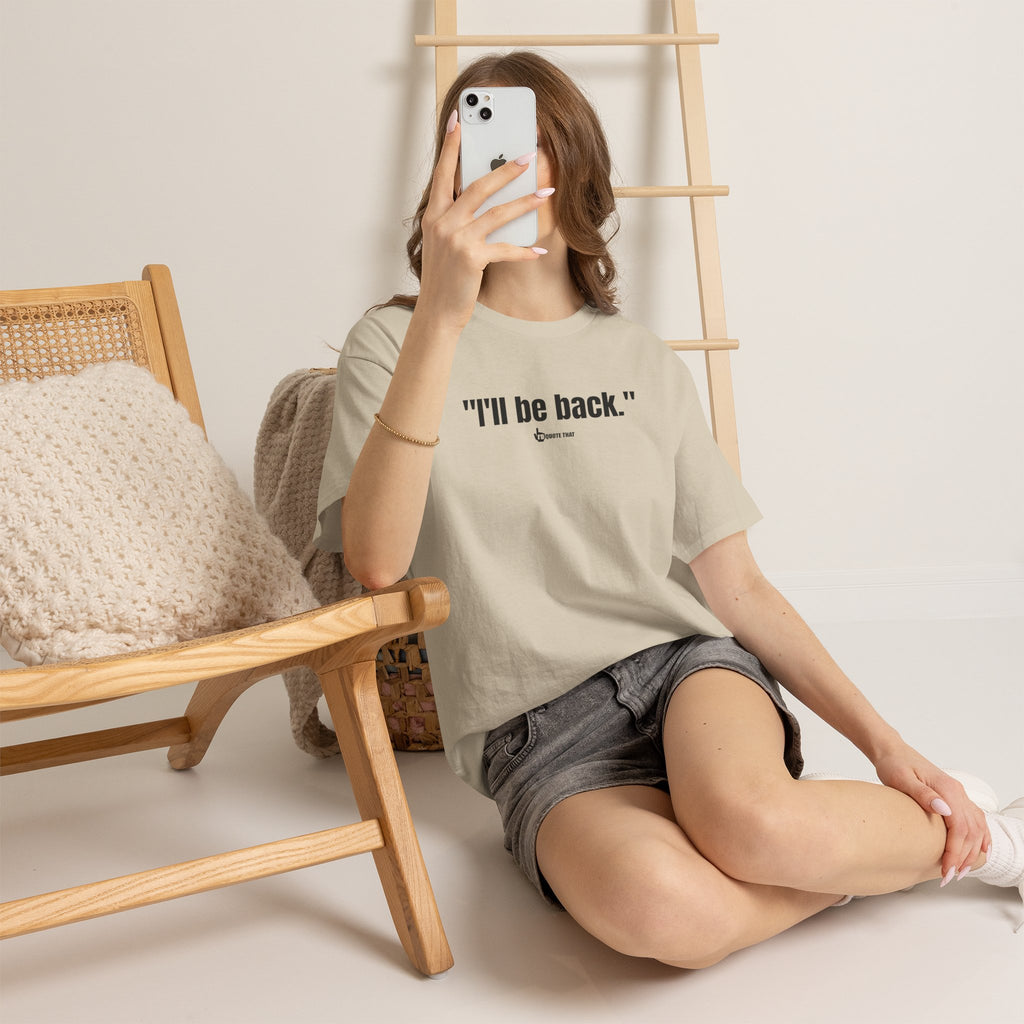 "I'll Be Back." Black Print. Bold Retro Typography Unisex Tee | Statement Apparel for Comebacks & Second Entrances