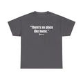 "There’s No Place Like Home." Vintage Comfort Quote Tee, Cozy Nostalgic Graphic T-Shirt for Homebodies