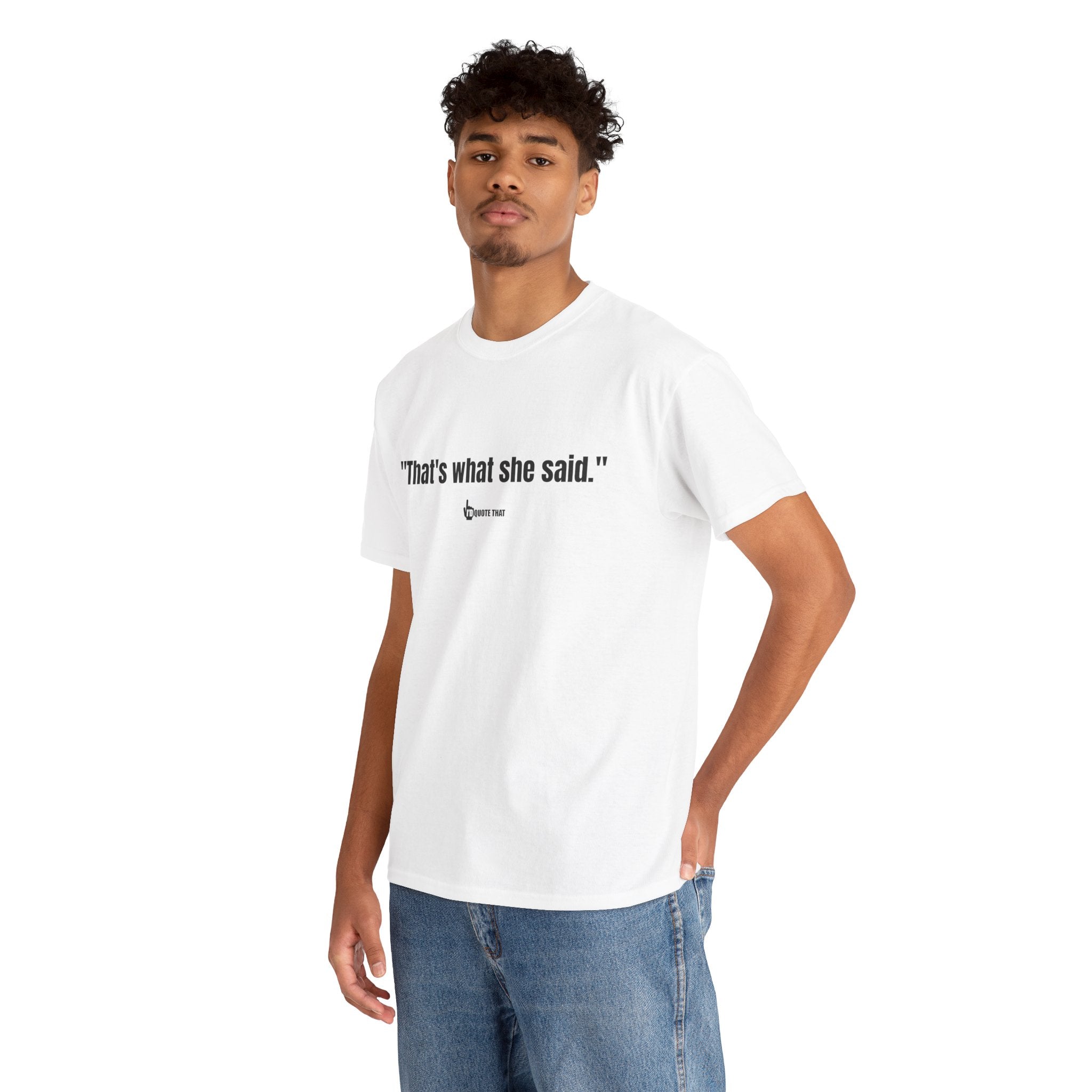 "That’s What She Said" T-Shirt – Vintage-Inspired Humor Tee, Classic Innuendo Joke Shirt, Unisex Retro Funny Saying Apparel for Office Parties, Gag Gifts & Everyday Banter