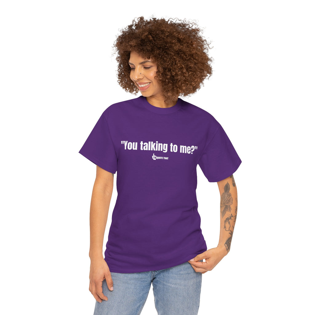 "You Talking to Me?" White Print. Retro Streetwear Statement Tee | Unisex Bold Graphic Shirt, Witty Conversational Apparel