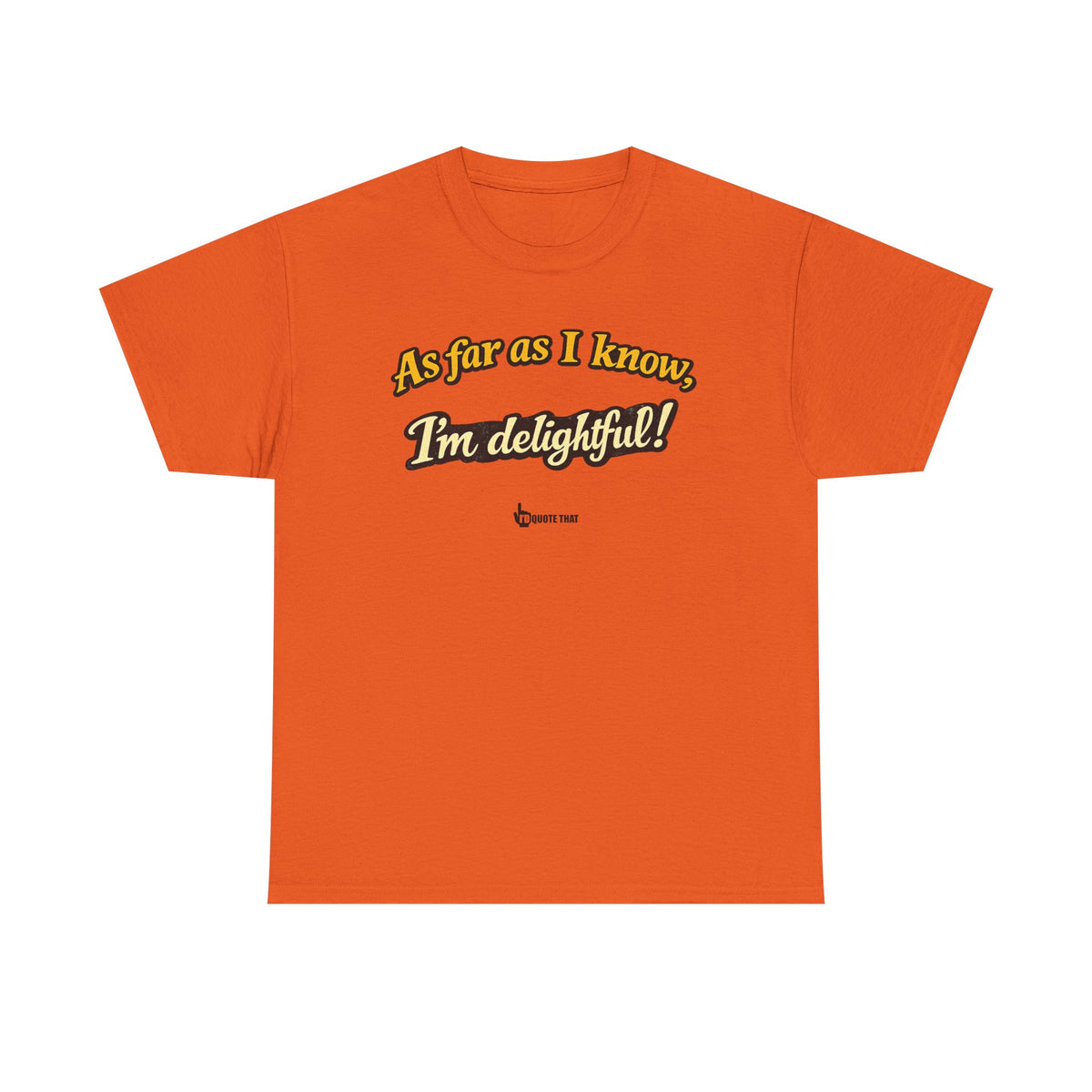 "As Far As I Know, I'm Delightful!" Retro Humor Skeleton Graphic T-Shirt – Witty Self-Confidence Quote Apparel
