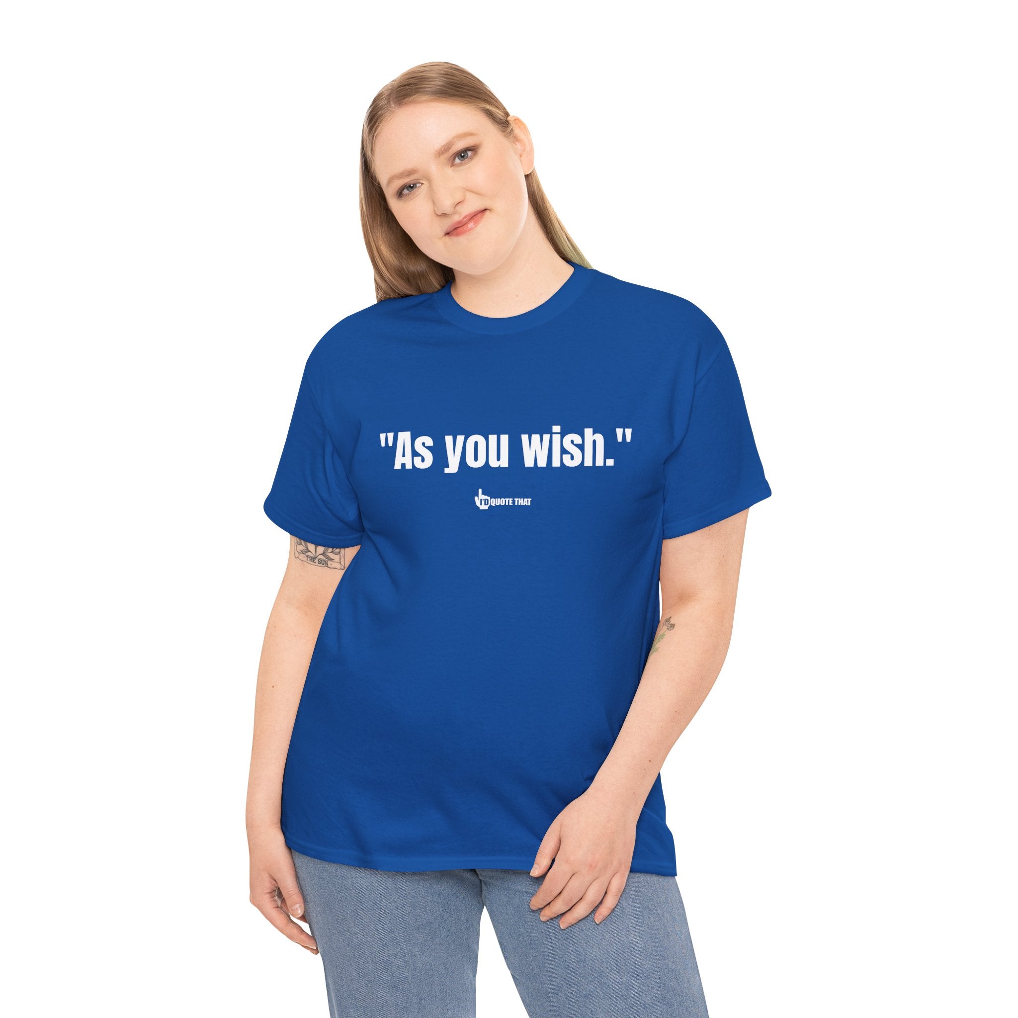 "As you wish." White Print. Whispered Promise of Devotion Shirt – Romantic Cult Classic Quote Apparel, Minimalist Typography Tee for Couples