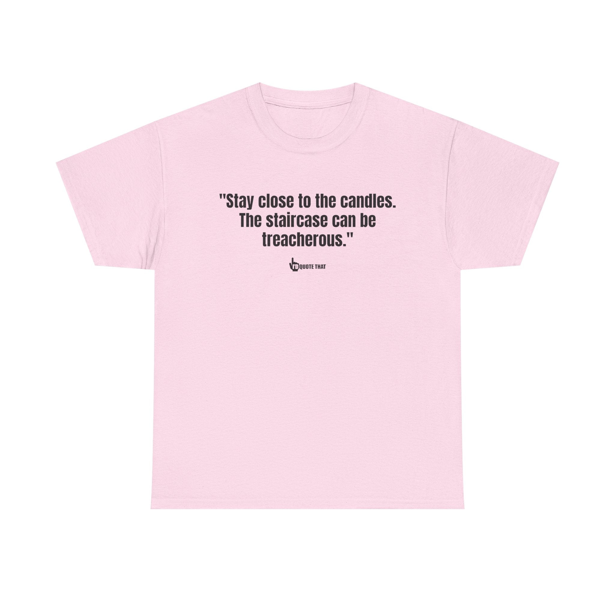 “Stay Close to the Candles” Cryptic Staircase Warning T‑Shirt – Darkly Comedic Gothic Quote Tee, Vintage Horror Humor Top for Men & Women
