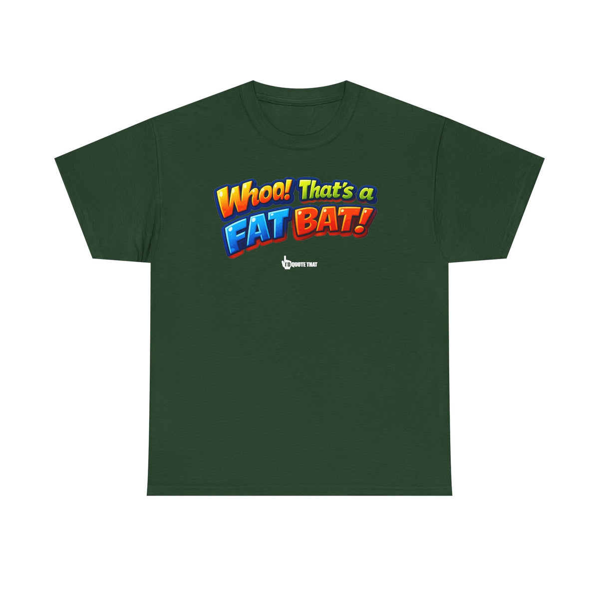 "Whoa! That's a Fat Bat!" Graphic T-Shirt - Bold Comic Humor Tee | Trending Original Quote Apparel