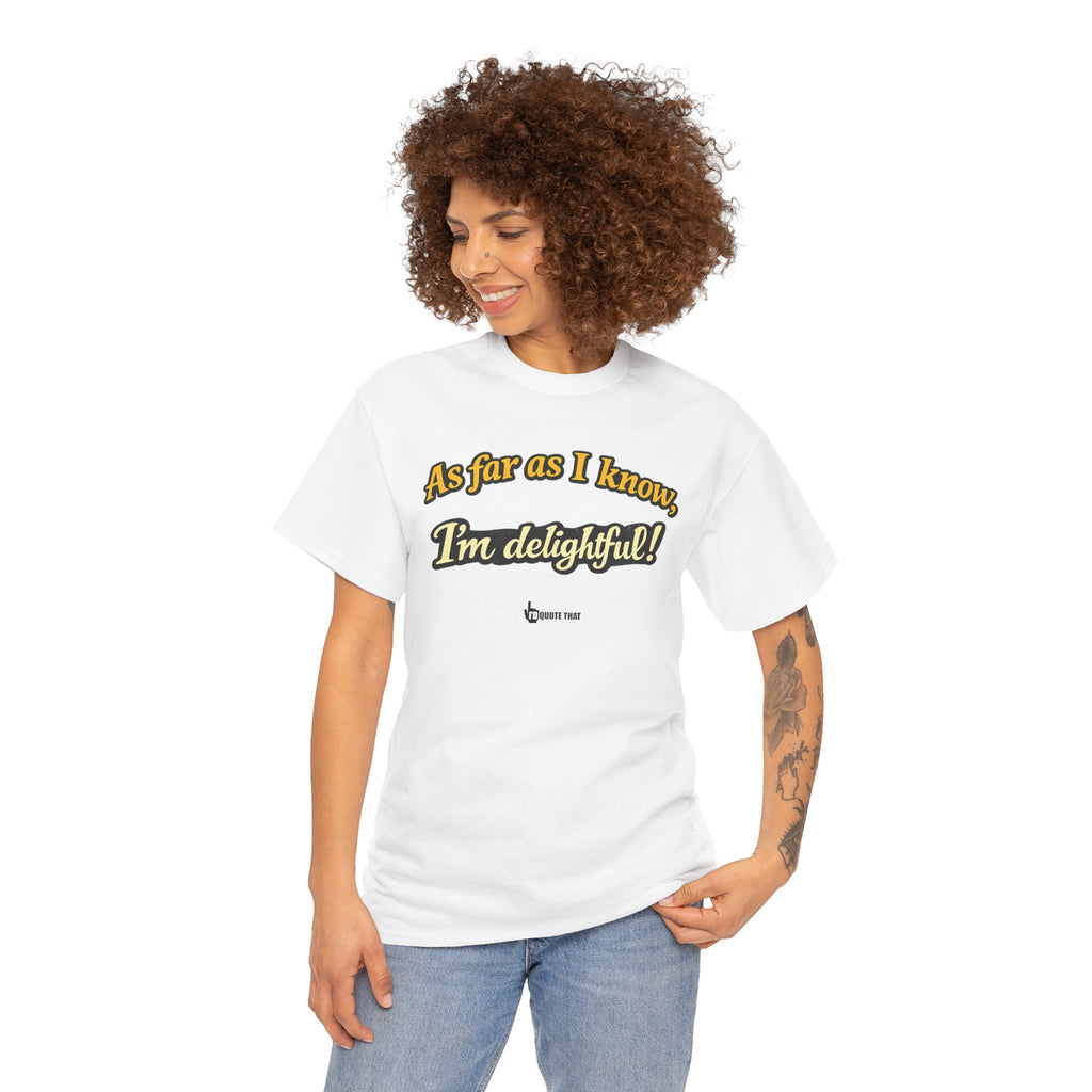 "As Far As I Know, I'm Delightful!" Retro Humor Skeleton Graphic T-Shirt – Witty Self-Confidence Quote Apparel