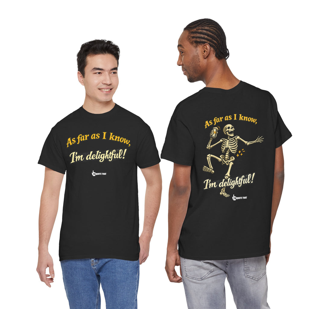 "As Far As I Know, I'm Delightful!" Retro Humor Skeleton Graphic T-Shirt – Witty Self-Confidence Quote Apparel